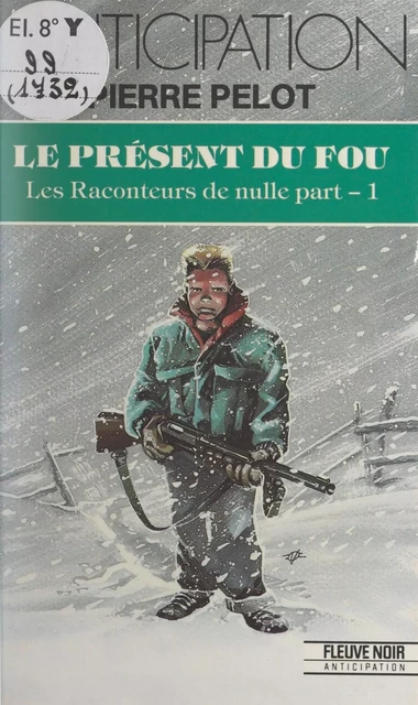 Les raconteurs de nulle part (1) - Pierre Pelot - Fleuve éditions (réédition numérique FeniXX)