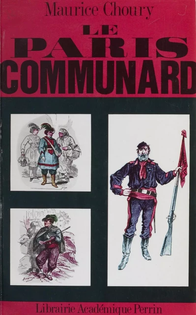 Le Paris communard - Maurice Choury - Perrin (réédition numérique FeniXX)