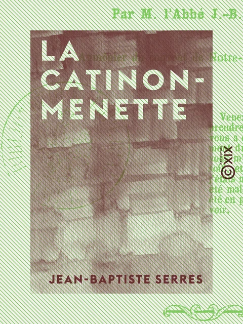 La Catinon-Menette - Jean-Baptiste Serres - Collection XIX