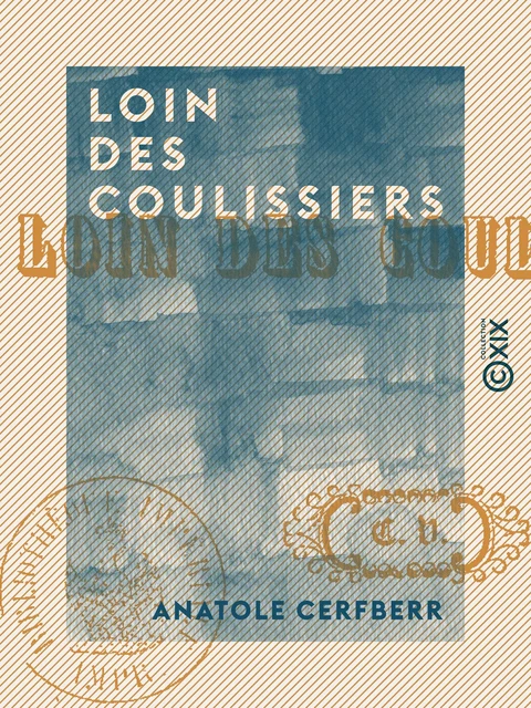 Loin des coulissiers - Anatole Cerfberr - Collection XIX