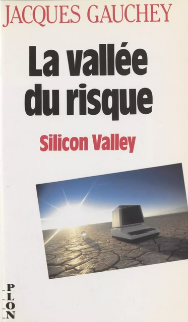 La vallée du risque - Jacques Gauchey - Plon (réédition numérique FeniXX)