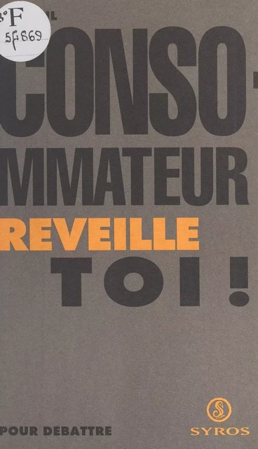 Consommateur, réveille-toi ! - Luc Willette - (La Découverte) réédition numérique FeniXX