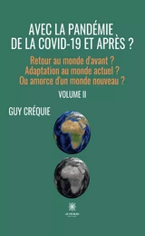 Avec la pandémie de la Covid-19 et après ? - Volume 2