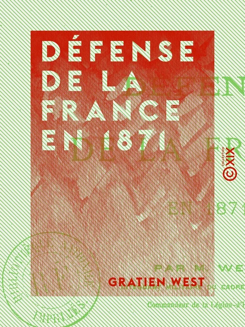 Défense de la France en 1871 - Gratien West - Collection XIX