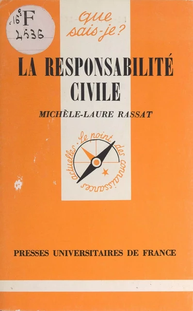 La responsabilité civile - Michèle-Laure Rassat - (Presses universitaires de France) réédition numérique FeniXX