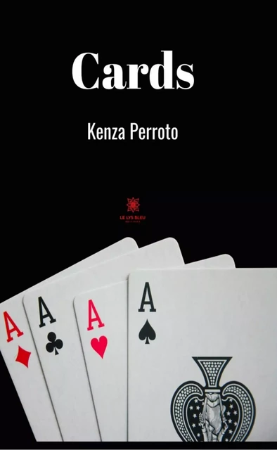 Cards - Kenza Perroto - Le Lys Bleu Éditions