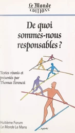 De quoi sommes-nous responsables ?