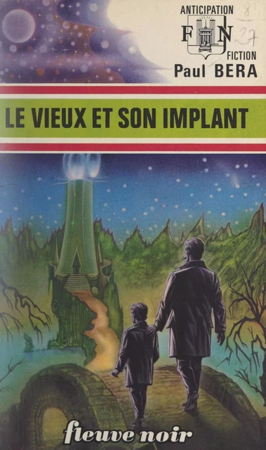 Le vieux et son implant - Paul Béra - (Fleuve Éditions) réédition numérique FeniXX