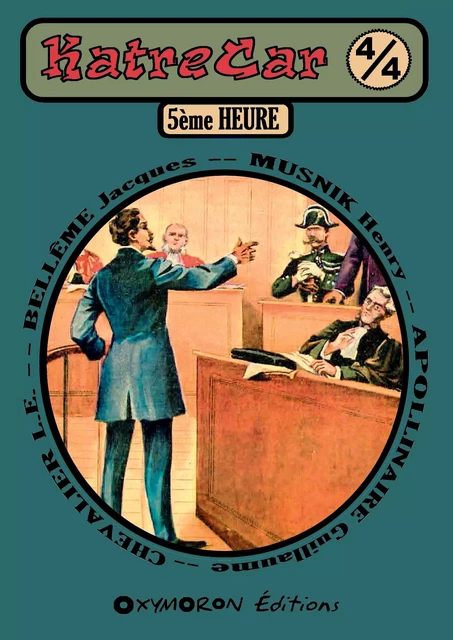 5ème Heure - Jacques Bellême, Henry Musnik, Guillaume Apollinaire, Louis-Ernest Chevalier - OXYMORON Éditions