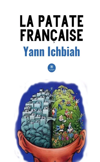 La patate française - Yann Ichbiah - Le Lys Bleu Éditions