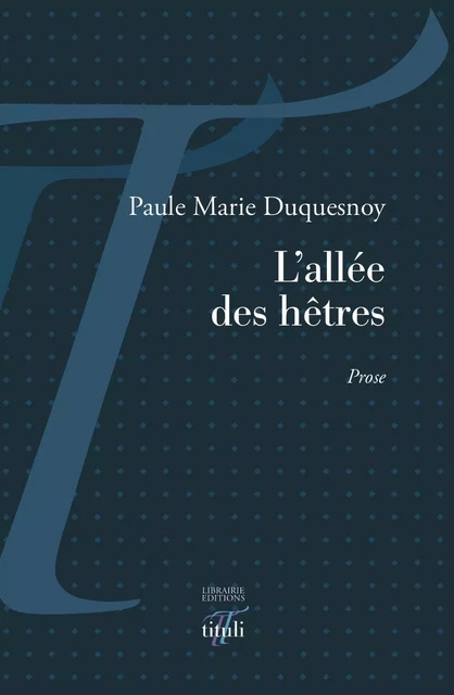 L'allée des hêtres - Paule Marie Duquesnoy - Librairie éditions tituli