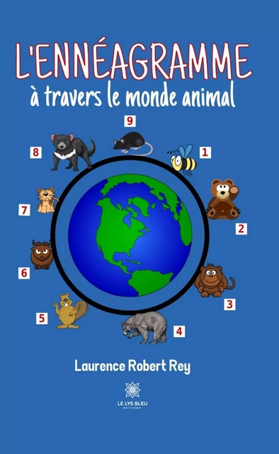 L'ennéagramme à travers le monde animal - Laurence Robert Rey - Le Lys Bleu Éditions