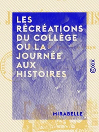 Les Récréations du collège ou la Journée aux histoires - Récits de tous les pays