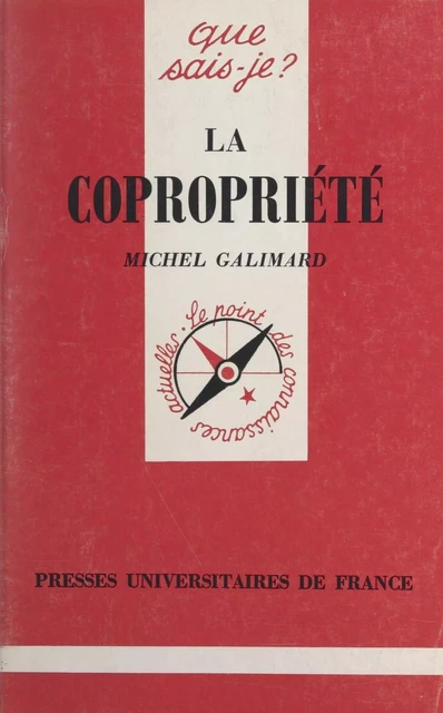 La copropriété - Michel Galimard - Presses universitaires de France (réédition numérique FeniXX)