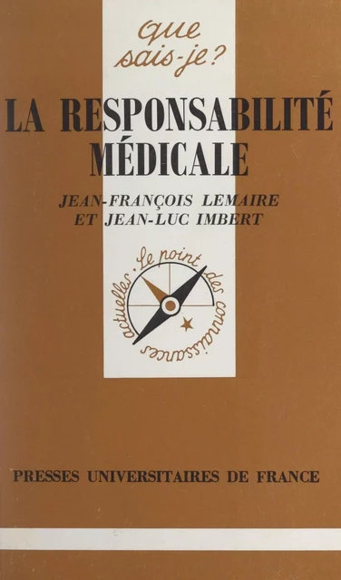 La responsabilité médicale - Jean-Luc Imbert, Jean-François Lemaire - (Presses universitaires de France) réédition numérique FeniXX