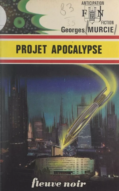 Projet apocalypse - Georges Murcie - Fleuve éditions (réédition numérique FeniXX)