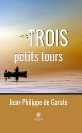 Trois petits tours