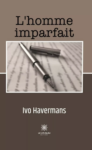 L’homme imparfait - Ivo Havermans - Le Lys Bleu Éditions