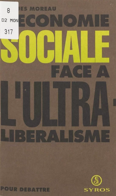 L'économie sociale face à l'ultra-libéralisme - Jacques Moreau - La Découverte (réédition numérique FeniXX)