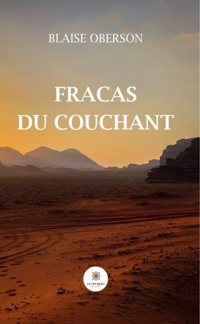 Fracas du couchant - Blaise Oberson - Le Lys Bleu Éditions