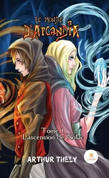 Le Monde d'Arcandia - Tome 1