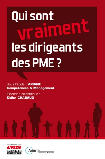 Qui sont (vraiment) les dirigeants des PME - Didier Chabaud - Éditions EMS