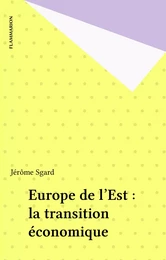 Europe de l'Est : la transition économique