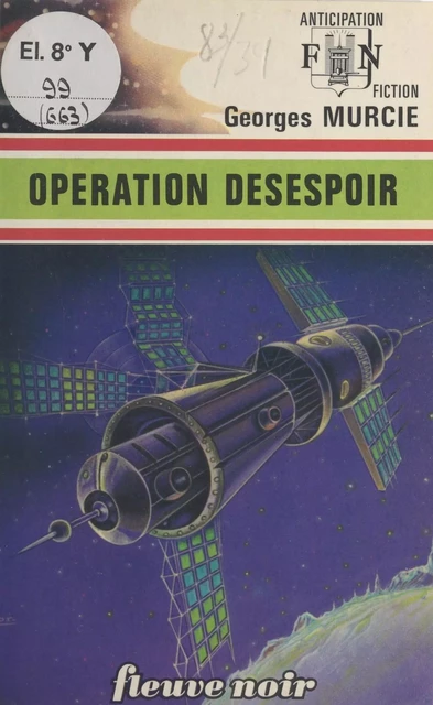 Opération désespoir - Georges Murcie - Fleuve éditions (réédition numérique FeniXX)