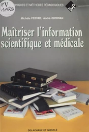 Maîtriser l'information scientifique et médicale