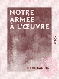 Notre armée à l'œuvre - Aux grandes manœuvres de 1908