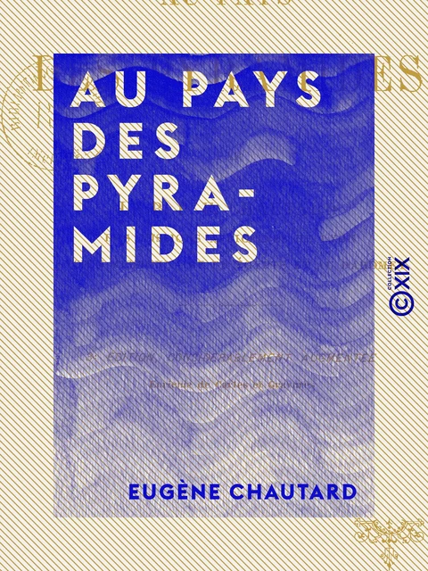 Au pays des pyramides - Eugène Chautard - Collection XIX