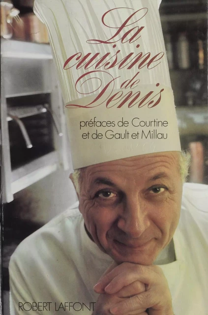 La cuisine de Denis -  Denis - Robert Laffont (réédition numérique FeniXX)