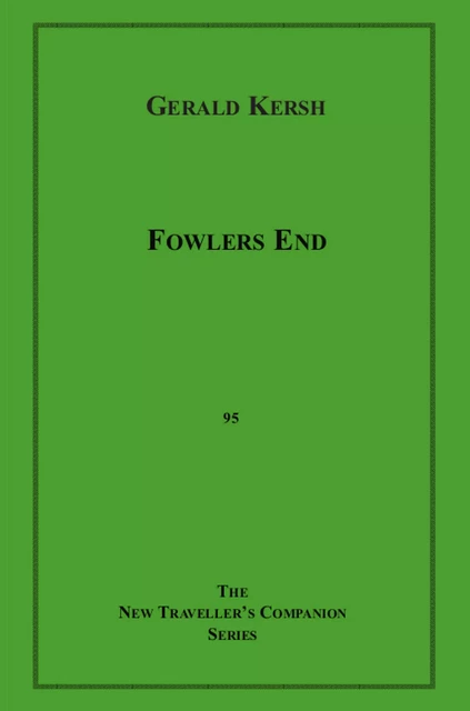 Fowlers End - Gerald Kersh - Disruptive Publishing