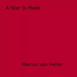 A Star Is Made