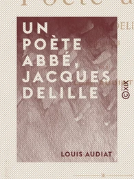 Un poète abbé, Jacques Delille