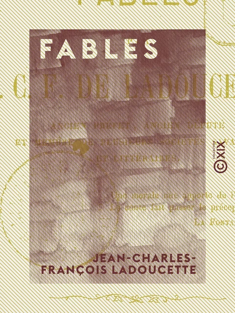 Fables - Jean-Charles-François Ladoucette - Collection XIX