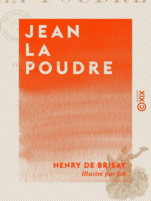 Jean la Poudre - Henry de Brisay - Collection XIX