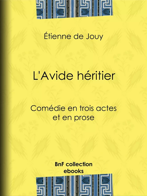 L'Avide héritier - Étienne de Jouy - BnF collection ebooks