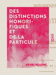 Des distinctions honorifiques et de la particule