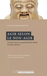 Agir selon le non-agir