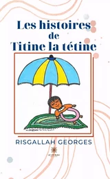 Les histoires de Titine la tétine