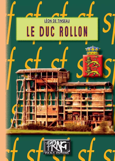 Le Duc Rollon - Léon de Tinseau - Editions des Régionalismes