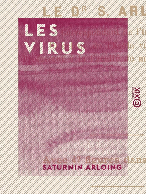 Les Virus - Saturnin Arloing - Collection XIX