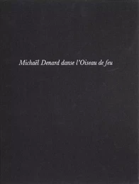 Michael Denard danse «L'Oiseau de feu»