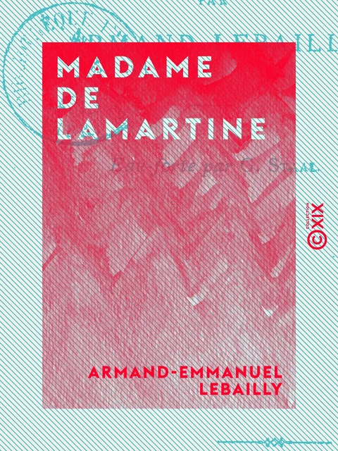 Madame de Lamartine - Armand-Emmanuel Lebailly - Collection XIX