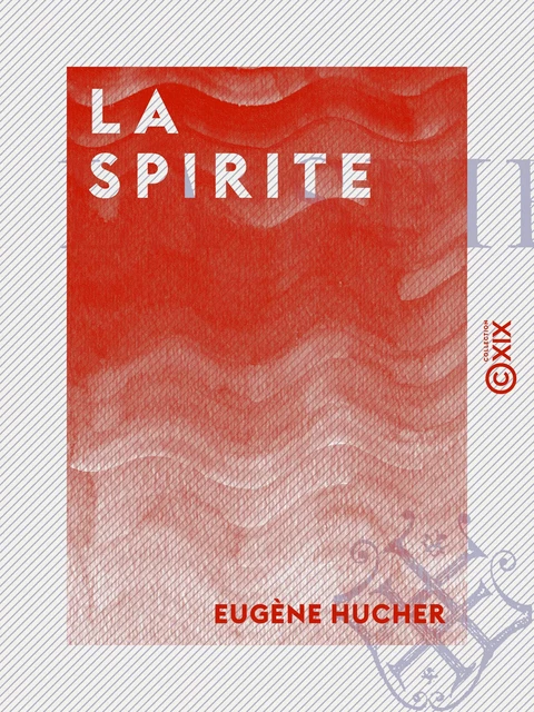 La Spirite - Eugène Hucher - Collection XIX