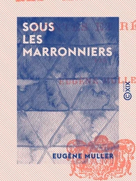 Sous les marronniers - Contes et récits