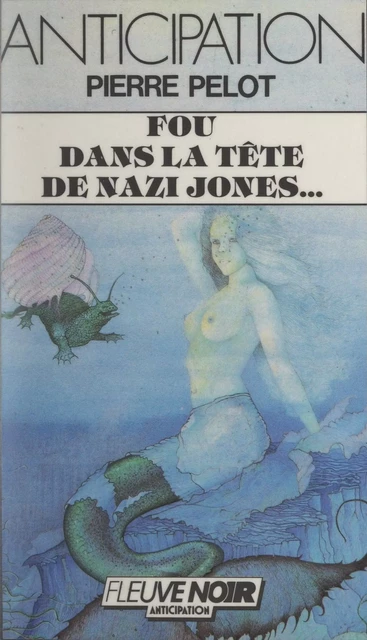 Fou dans la tête de Nazi Jones, Belladone et compagnie - Pierre Pelot - Fleuve éditions (réédition numérique FeniXX)