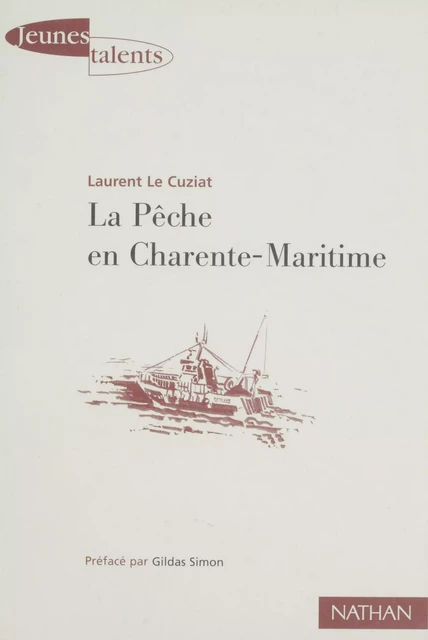 La Pêche en Charente-Maritime - Laurent Le Cuziat - Nathan (réédition numérique FeniXX)