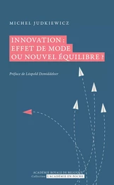 Innovation : effet de mode ou nouvel équilibre ?